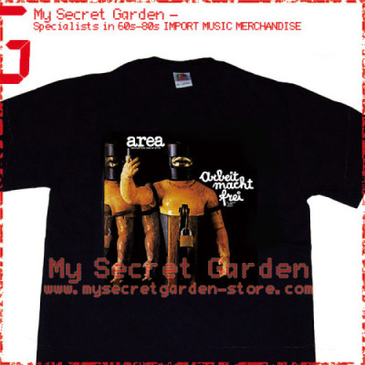 Area - Arbeit Macht Frei (Il Lavoro Rende Liberi) T Shirt 